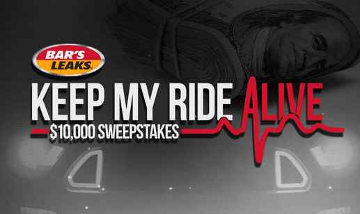 Bar’s Leaks Keep My Ride Alive $10,000 Sweepstakes (Powernation Giveaway 2018)