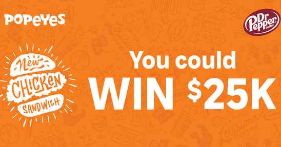 Dr Pepper Popeyes $25K Giveaway