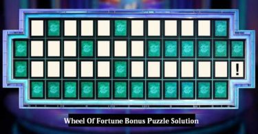 Wheel Of Fortune Bonus Puzzle Solution For Today