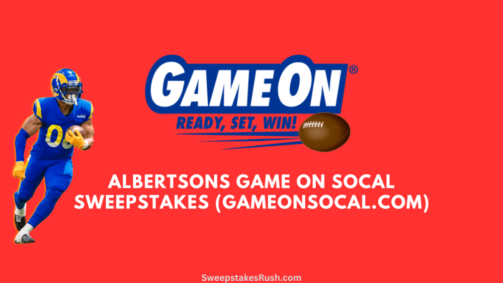 Albertsons Game On SoCal Sweepstakes 2023