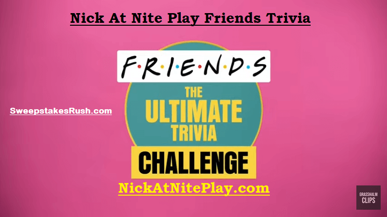 Nick At Nite Play Friends Trivia Sweepstakes 2022 Answers