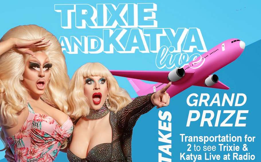 Trixie And katya Live Sweepstakes 2022