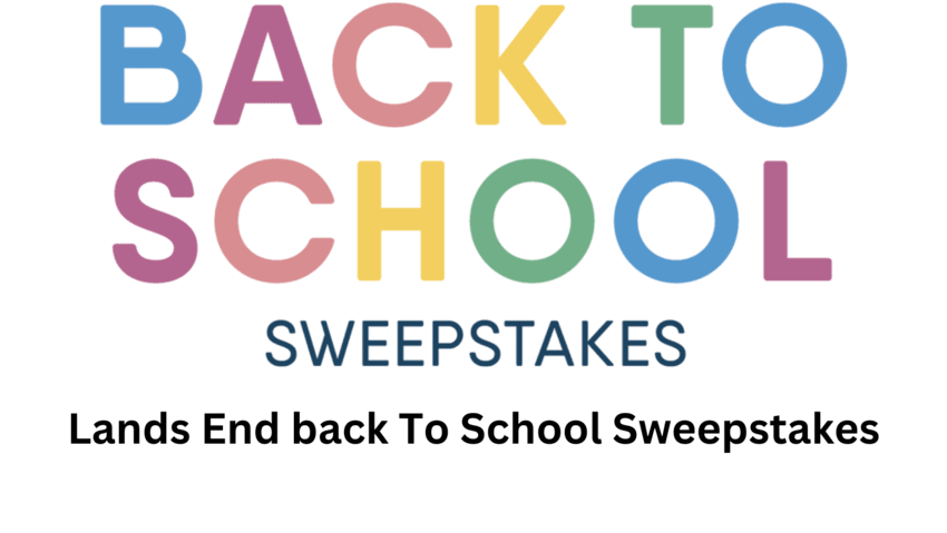 Lands End back To School Sweepstakes 2023