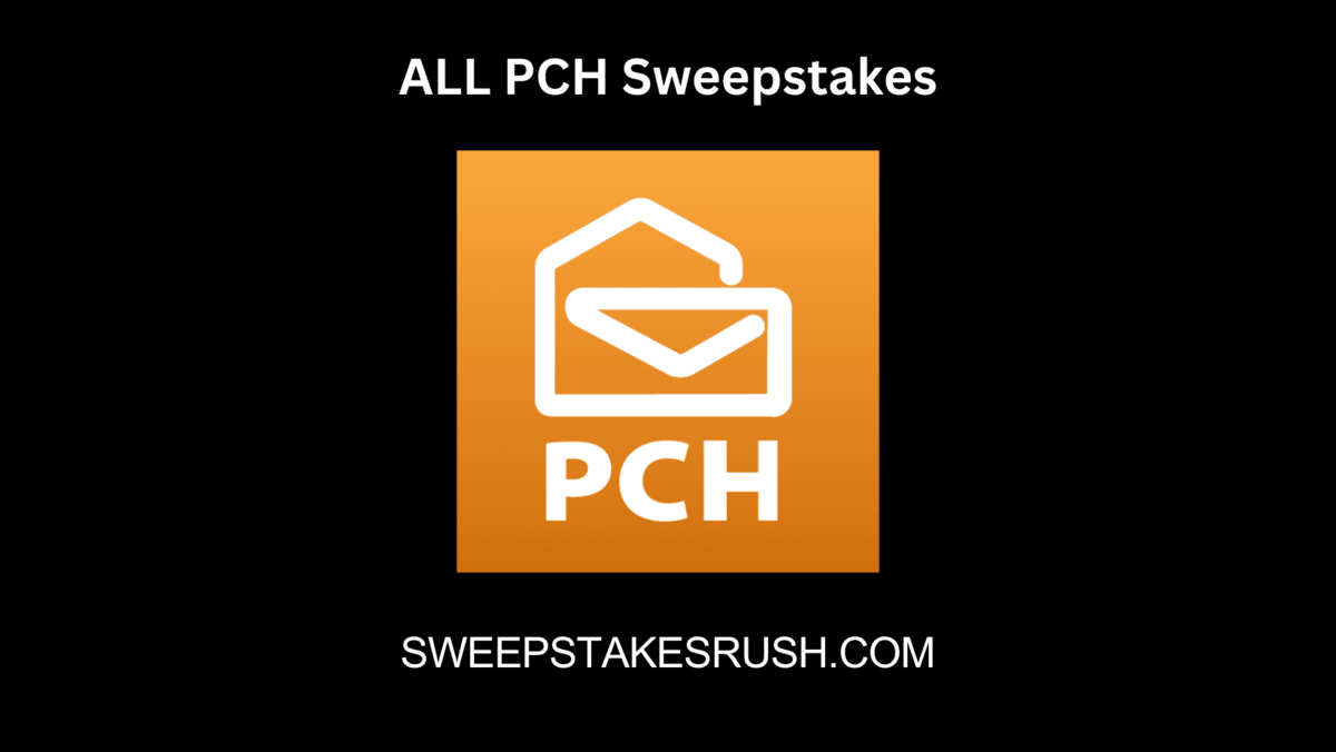 ALL PCH Sweepstakes 2024 (Publishers Clearing House)