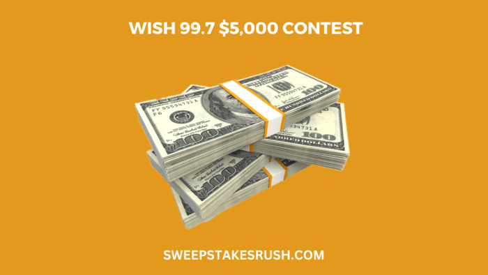 WISH 99.7 $5,000 Contest 2024