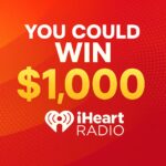 iHeartRadio Contest $1000 Keyword